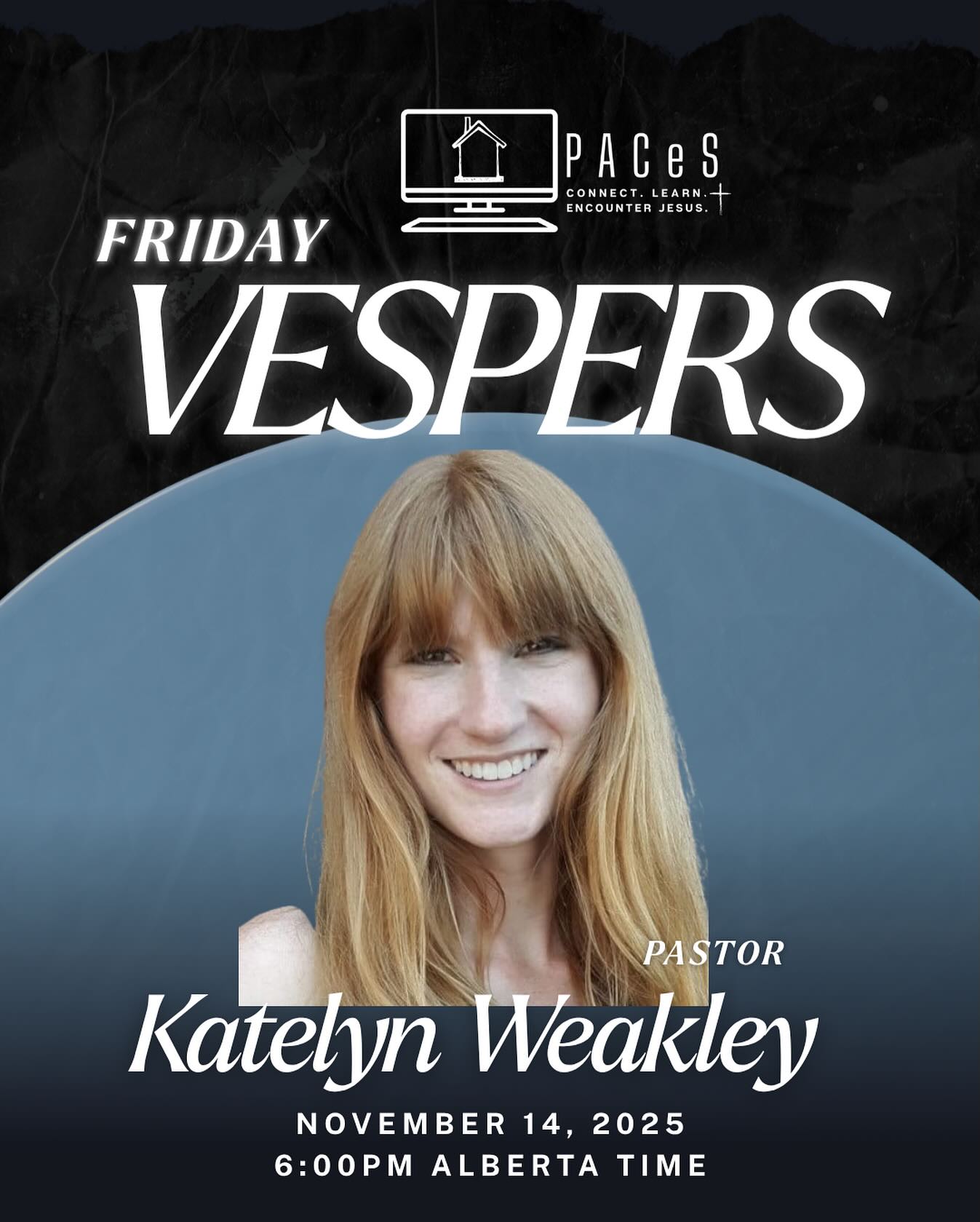 Don’t forget we have a special Friday night vespers on November 14 at 6:00PM Alberta Time with Pastor Katelyn Weakley. Links will be sent out next week!